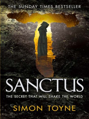 Sanctus, by Simon Toyne